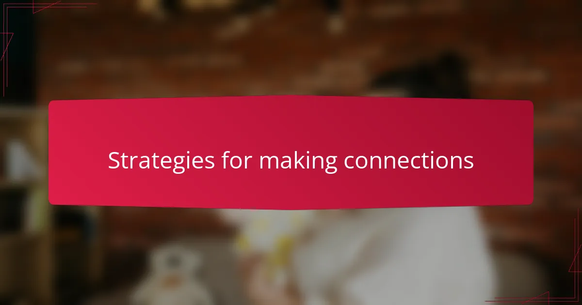 Strategies for making connections