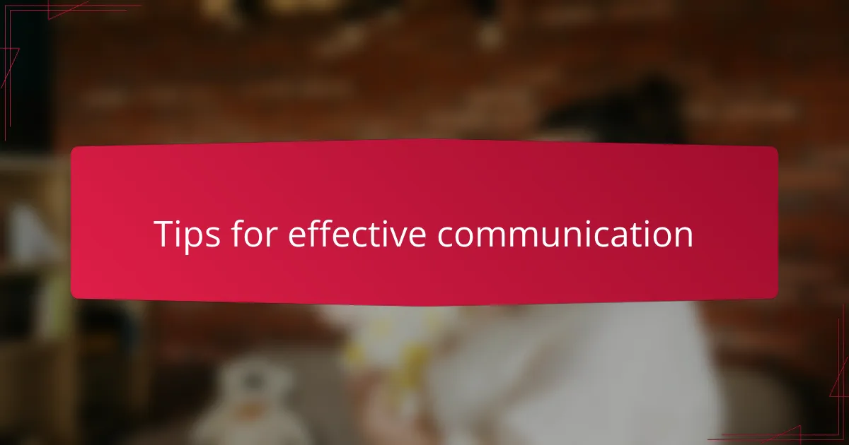 Tips for effective communication