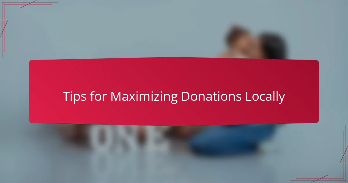 Tips for Maximizing Donations Locally
