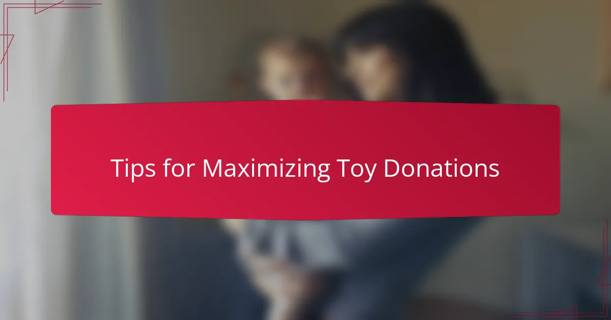 Tips for Maximizing Toy Donations