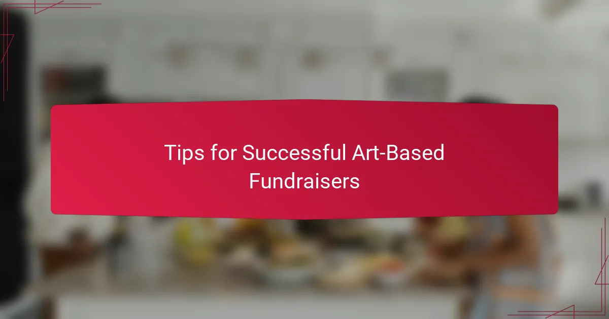 Tips for Successful Art-Based Fundraisers