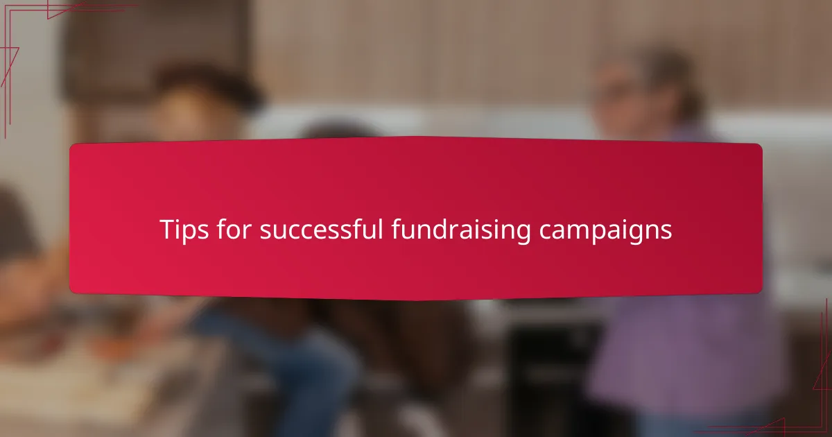 Tips for successful fundraising campaigns