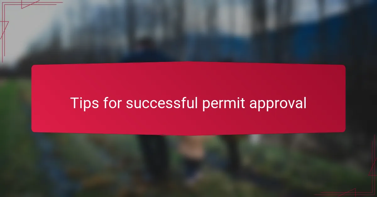 Tips for successful permit approval