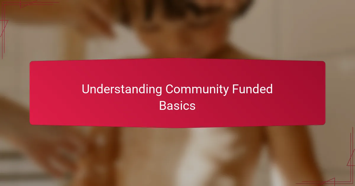 Understanding Community Funded Basics