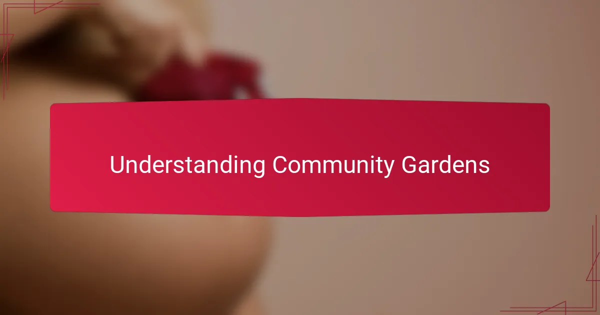Understanding Community Gardens