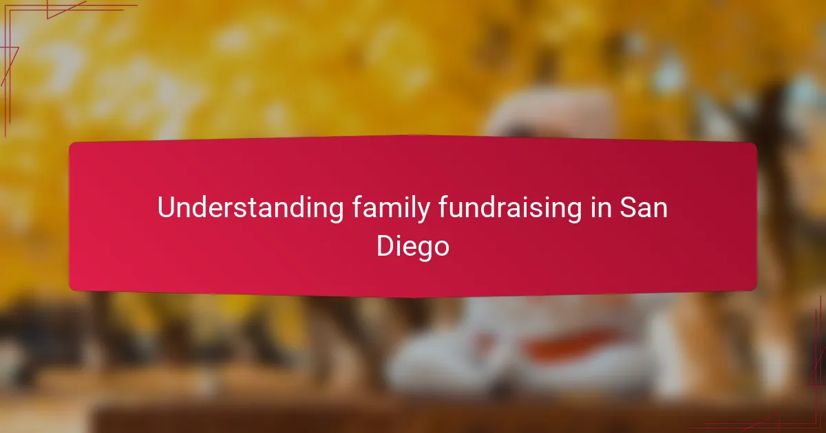 Understanding Family Fundraising in San Diego