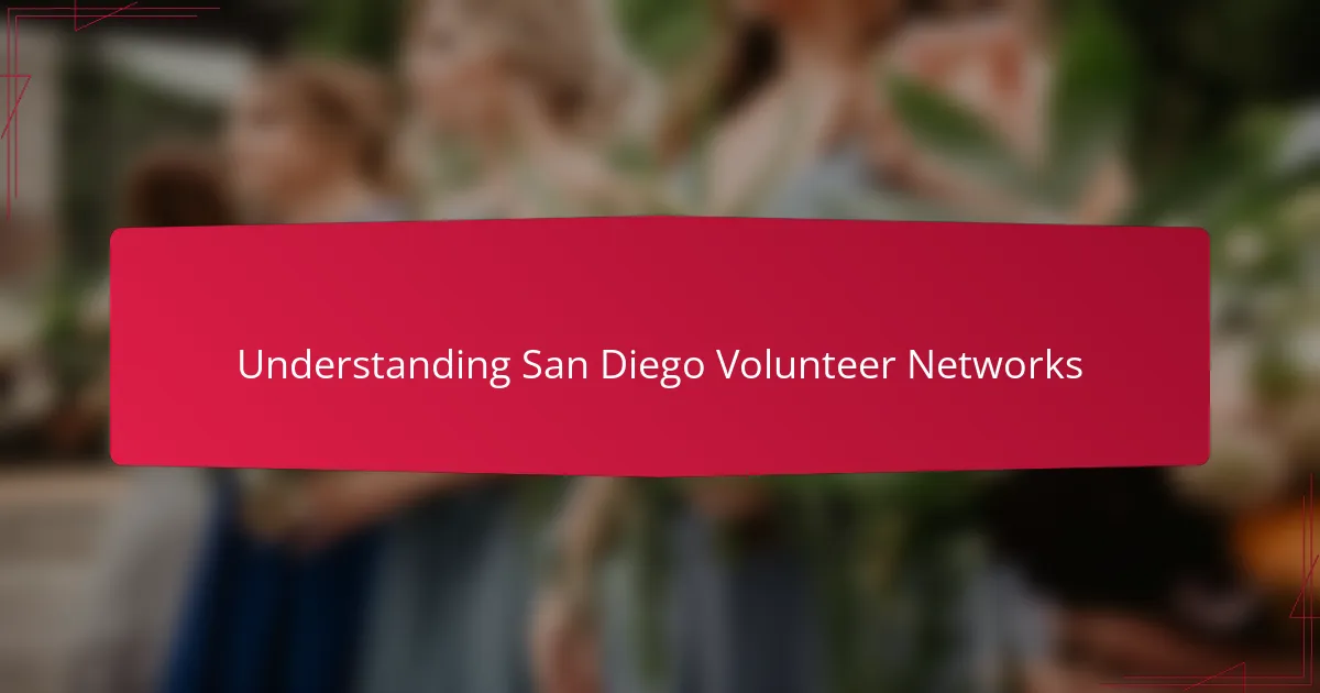 Understanding San Diego Volunteer Networks