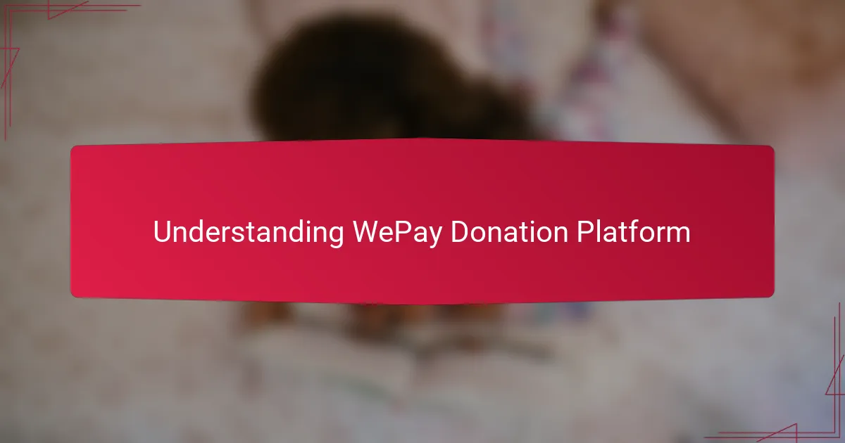 Understanding WePay Donation Platform