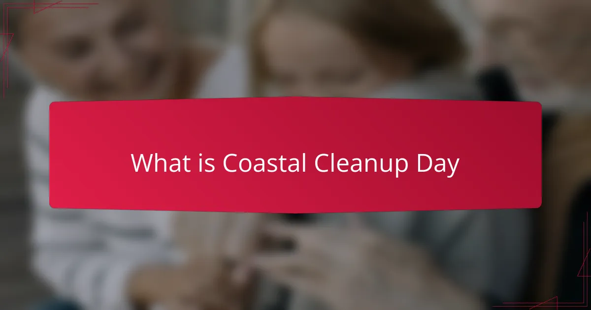 What is Coastal Cleanup Day